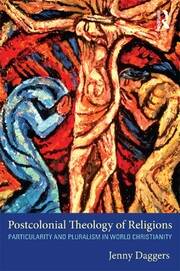 Postcolonial Theology of Religions: Particularity and Pluralism in World Christianity book cover