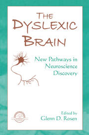 The Dyslexic Brain: New Pathways in Neuroscience Discovery book cover