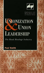 Unionization and Union Leadership: The Road Haulage Industry book cover