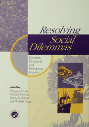 Resolving Social Dilemmas: Dynamic, Structural, and Intergroup Aspects book cover
