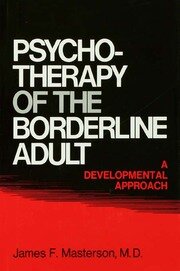 Psychotherapy Of The Borderline Adult: A Developmental Approach book cover