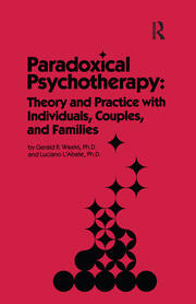 Paradoxical Psychotherapy: Theory & Practice With Individuals Couples & Families book cover