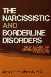 The Narcissistic and Borderline Disorders: An Integrated Developmental Approach book cover
