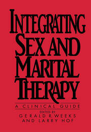 Integrating Sex And Marital Therapy: A Clinical Guide book cover