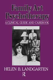 Family Art Psychotherapy: A Clinical Guide And Casebook book cover