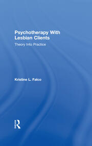Psychotherapy With Lesbian Clients: Theory Into Practice book cover