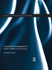 Capitalist Development in India's Informal Economy book cover