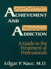 Achievement And Addiction: A Guide To The Treatment Of Professionals book cover