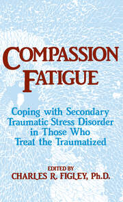 Compassion Fatigue: Coping With Secondary Traumatic Stress Disorder In Those Who Treat The Traumatized book cover
