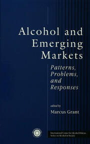 Alcohol And Emerging Markets: Patterns, Problems, And Responses book cover