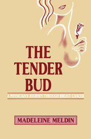 The Tender Bud: A Physician's Journey Through Breast Cancer book cover