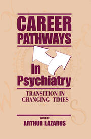 Career Pathways in Psychiatry: Transition in Changing Times book cover