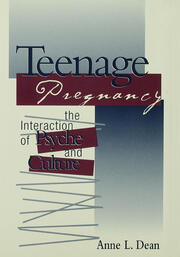 Teenage Pregnancy: The Interaction of Psyche and Culture book cover