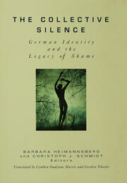 The Collective Silence: German Identity and the Legacy of Shame book cover