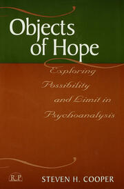 Objects of Hope: Exploring Possibility and Limit in Psychoanalysis book cover