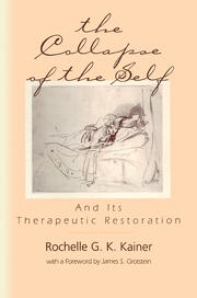 The Collapse of the Self and Its Therapeutic Restoration book cover