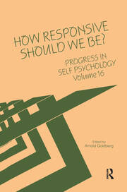 Progress in Self Psychology, V. 16: How Responsive Should We Be? book cover