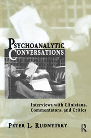 Psychoanalytic Conversations: Interviews with Clinicians, Commentators, and Critics book cover