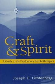 Craft and Spirit: A Guide to the Exploratory Psychotherapies book cover