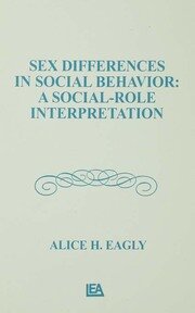 Sex Differences in Social Behavior: A Social-role interpretation book cover