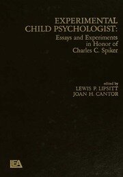 Experimental Child Psychologist: Essays and Experiments in Honor of Charles C. Spiker book cover