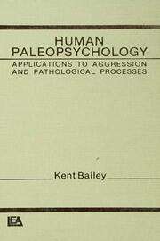 Human Paleopsychology: Applications To Aggression and Patholoqical Processes book cover