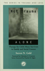 Not Trauma Alone: Therapy for Child Abuse Survivors in Family and Social Context book cover