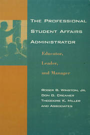 The Professional Student Affairs Administrator: Educator, Leader, and Manager book cover