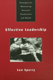Effective Leadership: Strategies for Maximizing Executive Productivity and Health book cover