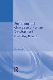 Environmental Change and Human Development: Controlling nature? book cover