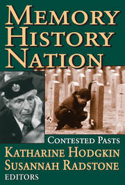Memory, History, Nation: Contested Pasts book cover