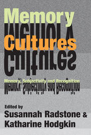 Memory Cultures: Memory, Subjectivity and Recognition book cover