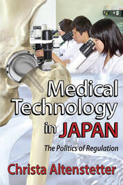 Medical Technology in Japan: The Politics of Regulation book cover
