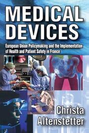 Medical Devices: European Union Policymaking and the Implementation of Health and Patient Safety in France book cover