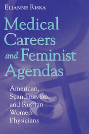 Medical Careers and Feminist Agendas: American, Scandinavian and Russian Women Physicians book cover