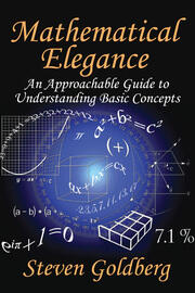 Mathematical Elegance: An Approachable Guide to Understanding Basic Concepts book cover
