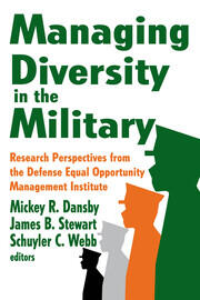 Managing Diversity in the Military: Research Perspectives from the Defense Equal Opportunity Management Institute book cover