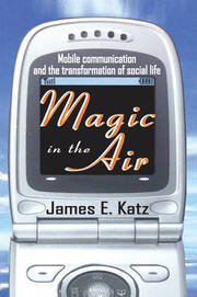 Magic in the Air: Mobile Communication and the Transformation of Social Life book cover