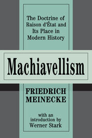 Machiavellism: The Doctrine of Raison d'Etat and Its Place in Modern History book cover