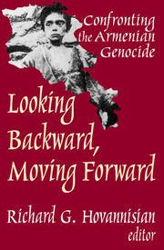 Looking Backward, Moving Forward: Confronting the Armenian Genocide book cover