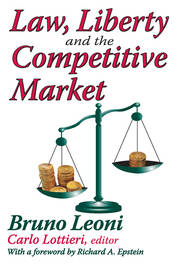 Law, Liberty, and the Competitive Market book cover