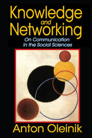Knowledge and Networking: On Communication in the Social Sciences book cover