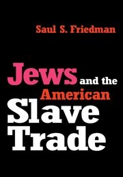 Jews and the American Slave Trade book cover