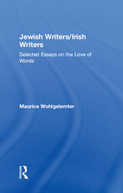 Jewish Writers/Irish Writers: Selected Essays on the Love of Words book cover