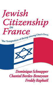 Jewish Citizenship in France: The Temptation of Being Among One's Own book cover