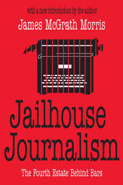 Jailhouse Journalism: The Fourth Estate Behind Bars book cover