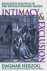 Intimacy and Exclusion: Religious Politics in Pre-revolutionary Baden book cover