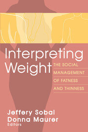 Interpreting Weight: The Social Management of Fatness and Thinness book cover