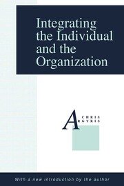 Integrating the Individual and the Organization book cover
