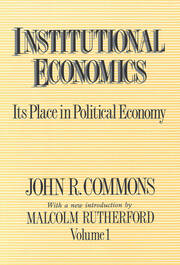 Institutional Economics: Its Place in Political Economy, Volume 1 book cover